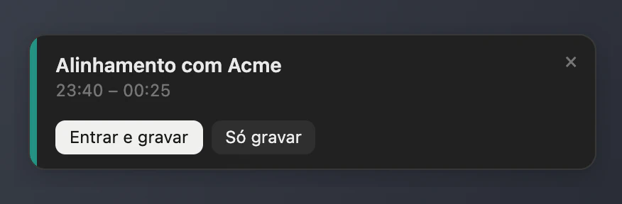 Aviso da reunião Alinhamento com Acme com o horário e os botões Entrar e gravar e Só gravar.