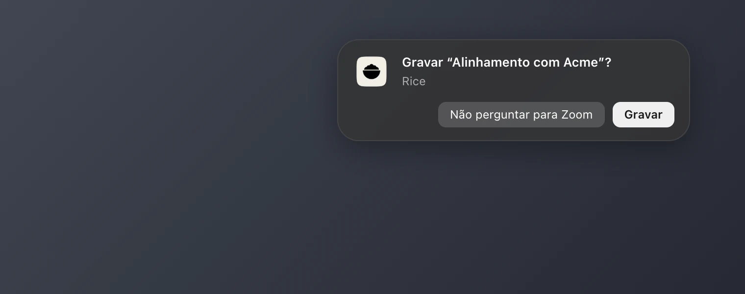 Notificação do Rice no macOS, Gravar “Alinhamento com Acme”?, com os botões Não perguntar para Zoom e Gravar.