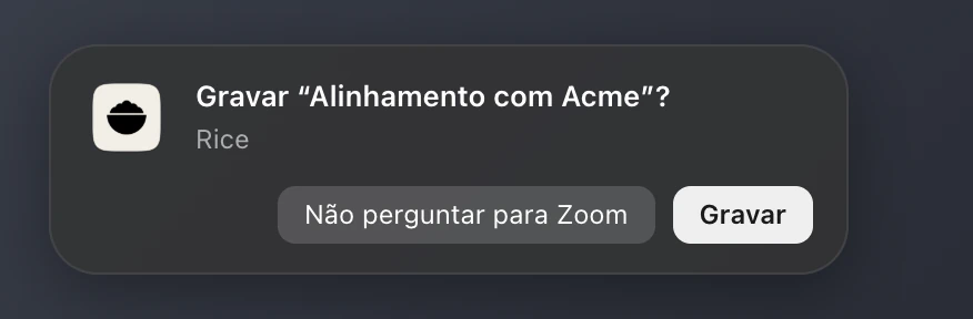 Notificação do Rice no macOS, Gravar “Alinhamento com Acme”?, com os botões Não perguntar para Zoom e Gravar.